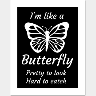 I'm like a butterfly T-shirt Posters and Art